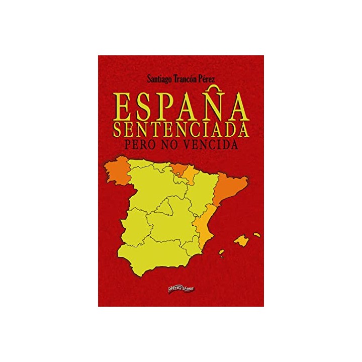 España sentenciada Pero no vencida
